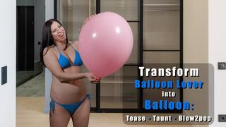 Transform Balloon Lover into Balloon: Tease Taunt Blow2pop - Kylie Jacobs - MP4 1080p HD