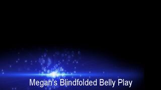 Megan's Blindfolded Belly Play (Small)