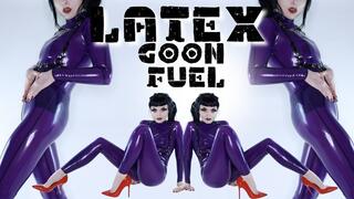 Latex Goon Fuel