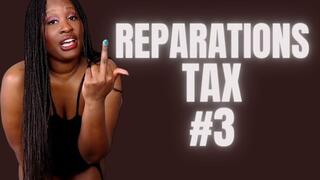 Reparations Tax #3