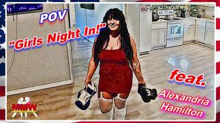 POV: Girls Night In!