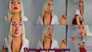 Victoria adores chainsmoking little cigars