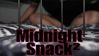 Midnight Snack 2