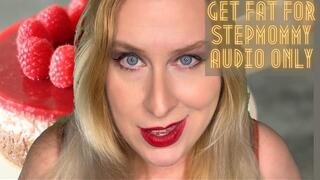 Get Fat for Step-Mommy AUDIO ONLY