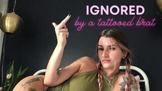 IGNORED by a tattooed brat