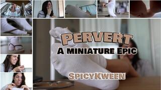 Pervert - A miniature Epic (4k)