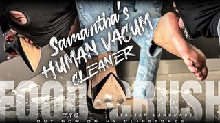 SAMANTHA'S HUMAN VACUM CLEANER