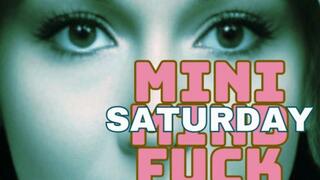 Mini Mind Fuck Saturday, March 2