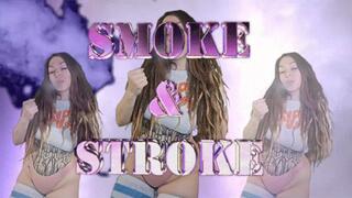 Smoke, stroke and repeat