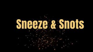Sneeze and Snots *mp4*
