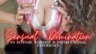 Sensual Domination (An Intense Worship and Instructional Experience)