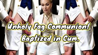 Unholy Gay Communion! Baptized in Cum