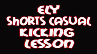 Ely shorts casual kicking lesson