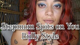 Stepmom Spits on You Bully Style Femdom 4k