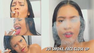 JOI SMOKE FACE CLOSE UP