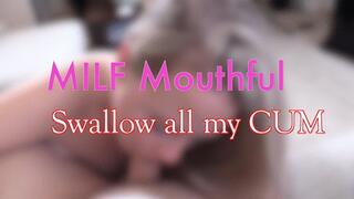 MILF Mouthful - Swallow all my Cum HD 1080p MOV file