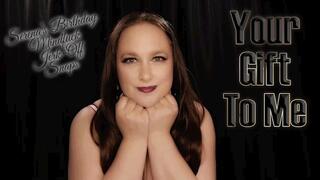 Your Gift To Me ~ Birthday FinDom JOI Snaps Mindfuck ~ 1080p HD
