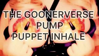 The Goonerverse Pump Puppet Inhale