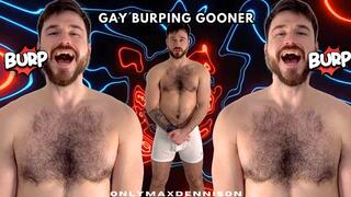 Gay burping gooner