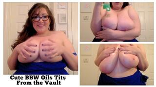 Cute BBW Oils Tits and Plays with Them- From the Vault