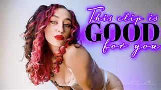 THIS CLIP IS GOOD FOR YOU