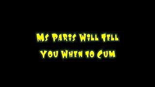 Ms Paris Will Tell You When to Cum (MP4 format)