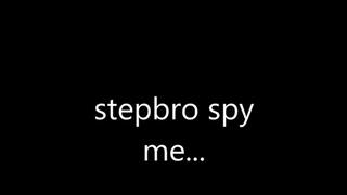 hey, stepbro! you touch yourself while spyin me in bathroom