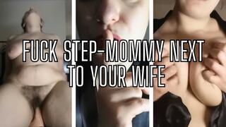 Fuck Step-Mommy Next To Your Wife