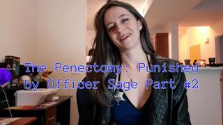 The Penectomy: Punished by Officer Sage Part #2 SD