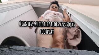 Giantess white flip flops ans socks footplay