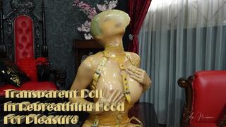 Transparent Doll in Rebreathing Hood For Pleasure