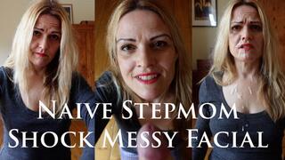 Naive Stepmom Shock Messy Facial