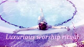 Luxurious worship ritual