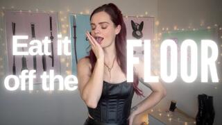 Eat It Off the Floor
