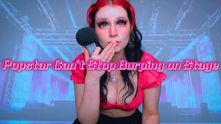 PopStar Can’t Stop Burping on Stage