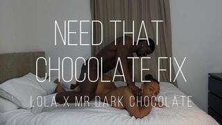 Need that chocolate fix