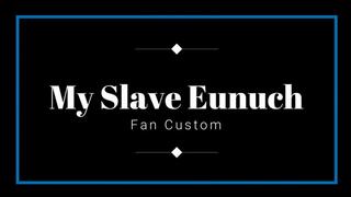 My Slave Eunuch