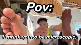 Pov: I shrink you to be microscopic then you clean my feet