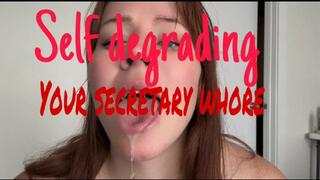 Self degrading secretary whore