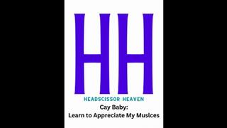 Cay Baby: Learn to Appreciate My Muscles