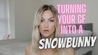 Turning Your GF Into A Snowbunny!