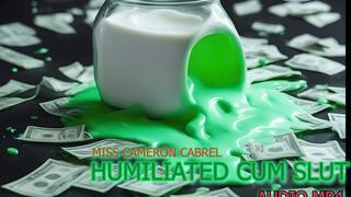 Humiliated Cum Slut (Audio MP4)