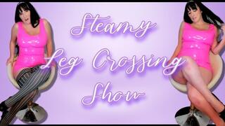 Steamy Leg Crossing Show