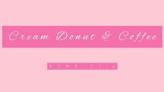 (ASMR) Cream Donut & Coffee