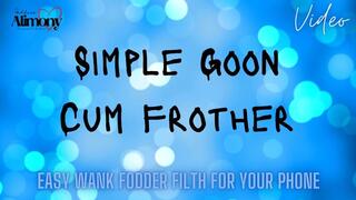 Simple Goon Cum frother