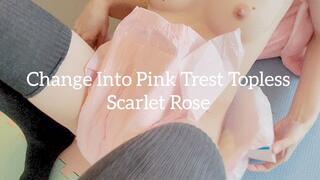 Change Into Pink Trest Topless