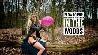 RS105: Blow to pop in the woods