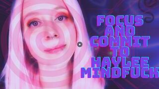Focus and Commit to Haylee Mind Fuck