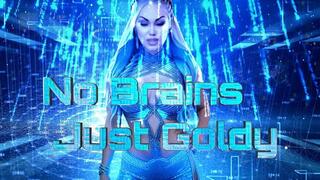 No Brains, Just Goldy mov