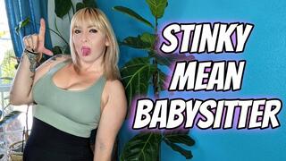 Stinky Mean Babysitter